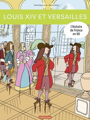 cover image of L'Histoire de France en BD--Louis XIV et Versailles